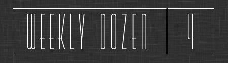 WeeklyDozen4