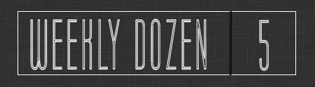 WeeklyDozen5