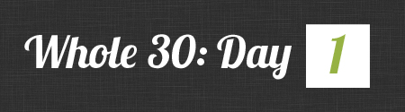 Whole30Day1