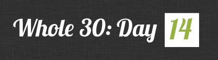 Whole30Day14