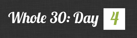 Whole30Day4