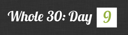 Whole30Day9